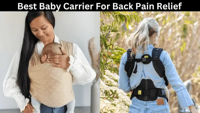 What is the Best Baby Carrier For Back Pain Relief?