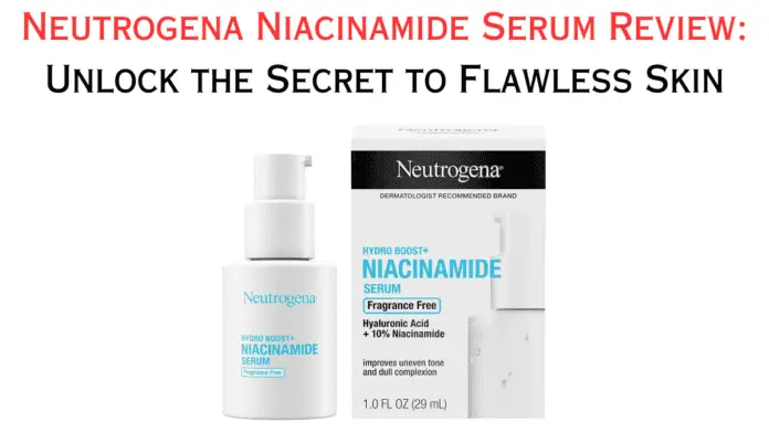 Neutrogena Niacinamide Serum Review